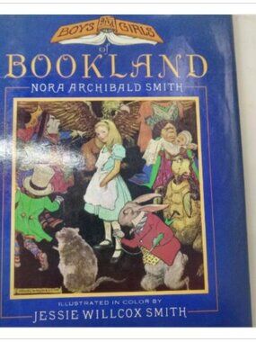 Boys and Girls of Bookland Illustrated by Jessie Willcox Smith HC